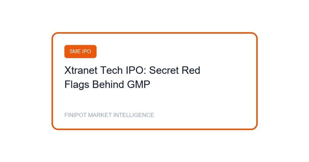Xtranet Technologies IPO Secret Red Flags GMP Hype