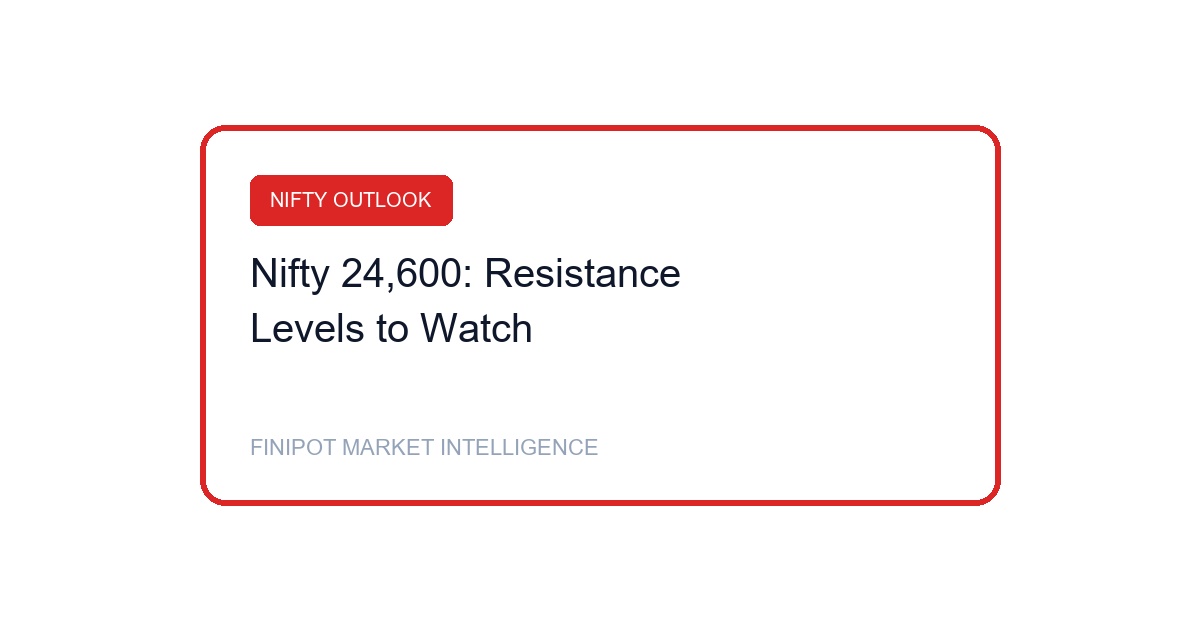 Nifty 24600 Resistance Levels Sell Off Risk