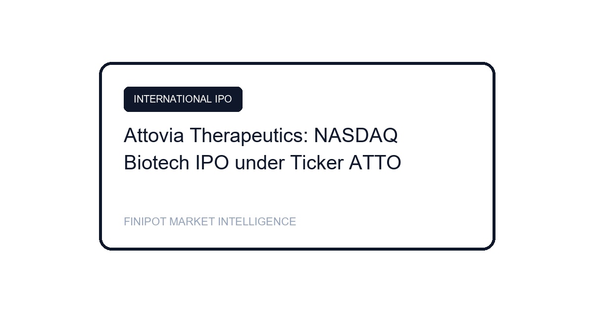 Attovia Therapeutics NASDAQ IPO ATTO biotech