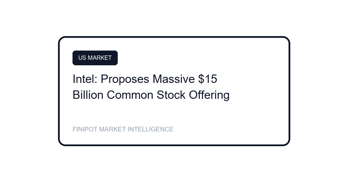 Intel proposed stock offering INTC capital raise